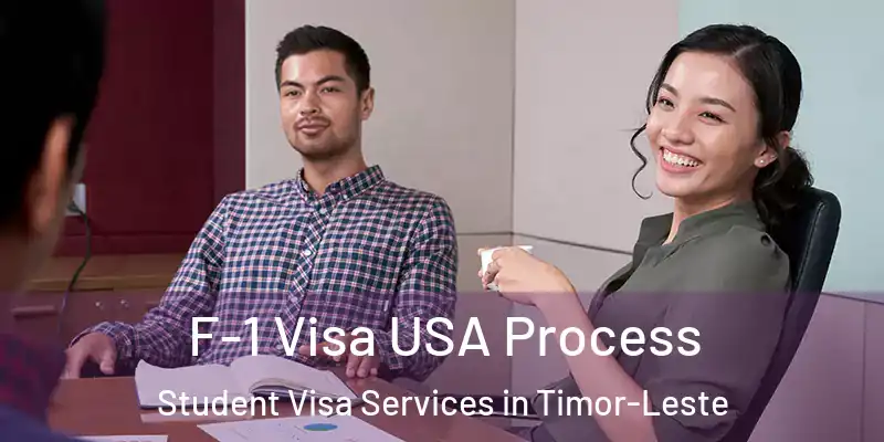  F-1 Visa USA Process Student Visa Services in Timor-Leste